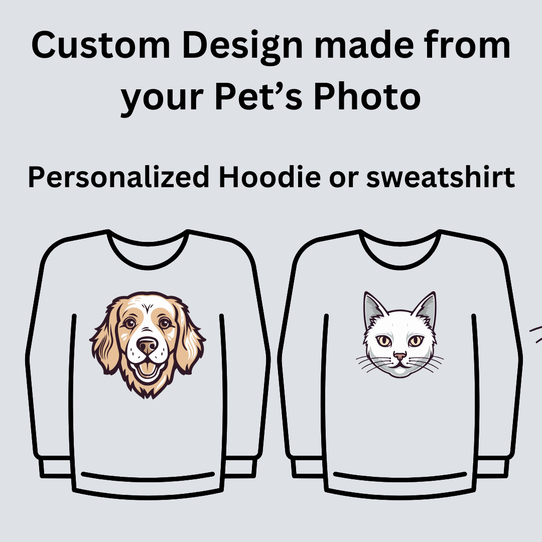 Custom Pet Portrait Hoodie or sweatshirt.